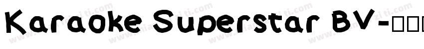 Karaoke Superstar BV字体转换